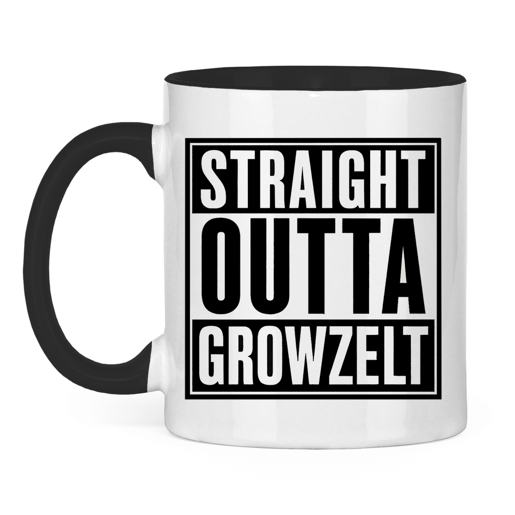 Straight Outta Growzelt Tasse